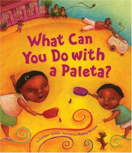 What Can You Do with a Paleta?   2009 9781582462219 Front Cover