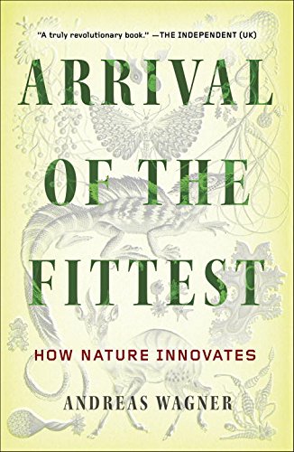 Arrival of the Fittest How Nature Innovates N/A 9781617230219 Front Cover