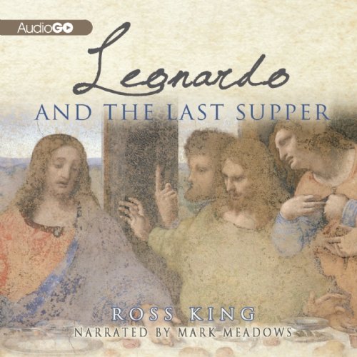 Leonardo and the Last Supper:   2013 9781620647219 Front Cover