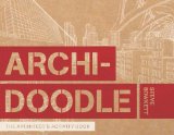 Archidoodle An Architect's Activity Book  2013 9781780673219 Front Cover