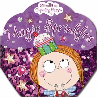 Camilla the Cupcake Fairy's Magic Sprinkles   2011 9781848799219 Front Cover