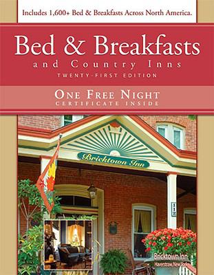 Bed and Breakfasts and Country Inns 21st 2009 9781888050219 Front Cover
