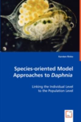 Species-oriented Model Approaches to Daphnia:   2008 9783639034219 Front Cover