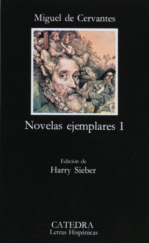 Novelas ejemplares, I  23rd 1998 9788437602219 Front Cover