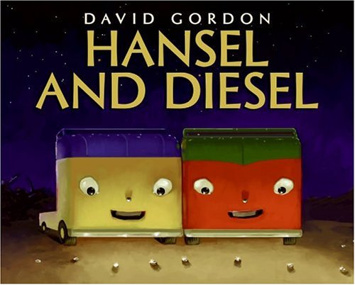 Hansel and Diesel   2006 9780060581220 Front Cover