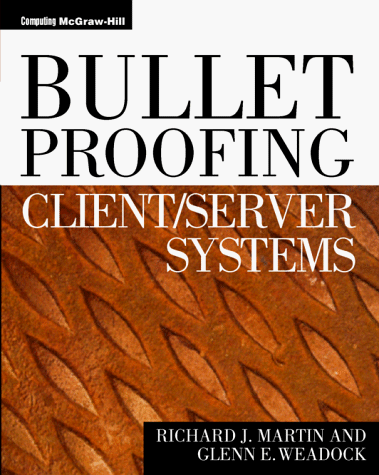 Bulletproofing Client - Server Systems  1997 9780070676220 Front Cover