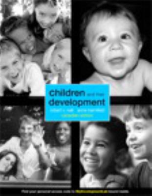 Children and Their Development , First Canadian Edition with My DevelopmentLab   2009 9780132129220 Front Cover