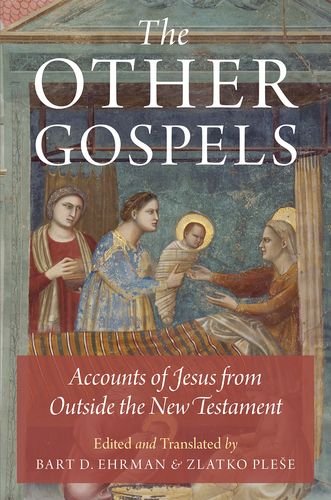 Other Gospels Accounts of Jesus from Outside the New Testament  2014 9780199335220 Front Cover