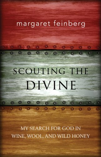 Scouting the Divine My Search for God in Wine, Wool, and Wild Honey  2009 9780310291220 Front Cover