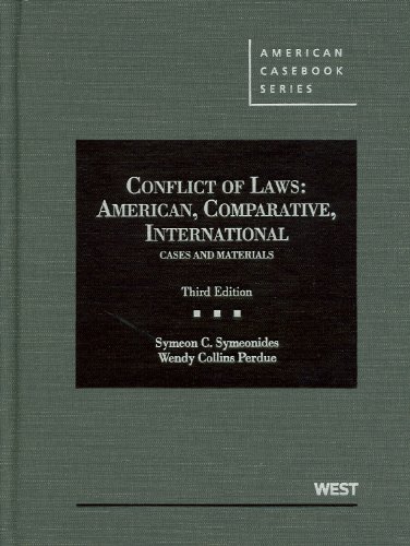 Symeonides and Perdue's Conflict of Laws American, Comparative, International Cases and Materials, 3d 3rd 2012 (Revised) 9780314280220 Front Cover