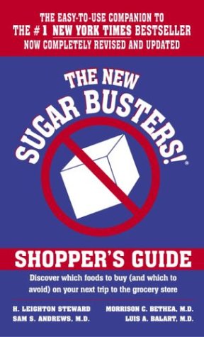 New Sugar Busters! Shopper's Guide Discover Which Foods to Buy (and Which to Avoid) on Your Next Trip to the Grocery Store  1999 (Revised) 9780345459220 Front Cover