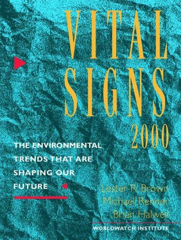 Vital Signs 2000 The Environmental Trends That Are Shaping Our Future  2000 9780393320220 Front Cover