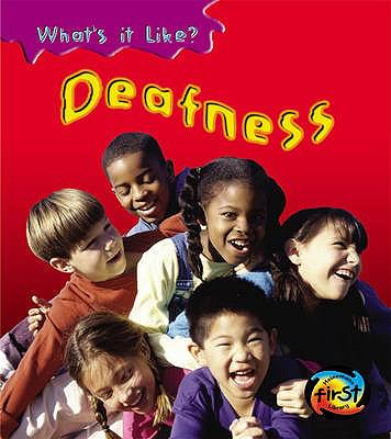 Deafness (Young Explorer: What's It Like?) N/A 9780431112220 Front Cover