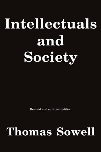Intellectuals and Society Revised and Expanded Edition  2011 (Revised) 9780465025220 Front Cover