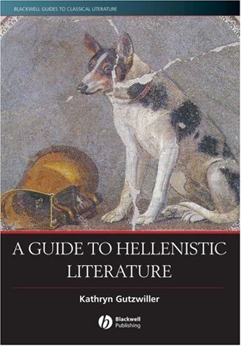 Guide to Hellenistic Literature   2007 9780631233220 Front Cover