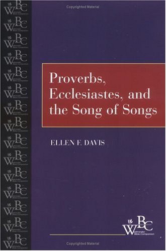 Proverbs, Ecclesiastes, and the Song of Songs   2000 9780664255220 Front Cover