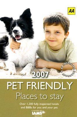 AA Pet Friendly Places to Stay  6th 2006 9780749549220 Front Cover