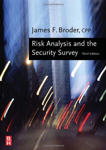 Risk Analysis and the Security Survey  3rd 2006 (Revised) 9780750679220 Front Cover