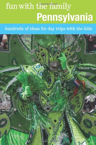 Pennsylvania Hundreds of Ideas for Day Trips with the Kids 7th 9780762757220 Front Cover