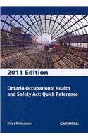 Ontario Occupational Health and Safety Act, Quick Reference 2011:  2010 9780779827220 Front Cover