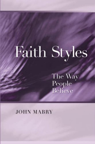 Faith Styles Ways People Believe  2006 9780819222220 Front Cover