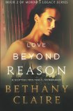 Love Beyond Reason A Scottish Time Travel Romance  2013 9780989950220 Front Cover