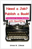 Need a Job? Publish a Book! With OpenOffice N/A 9781453623220 Front Cover