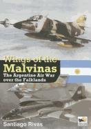 Wings of the Malvinas The Argentine Air War over the Falklands  2013 9781902109220 Front Cover