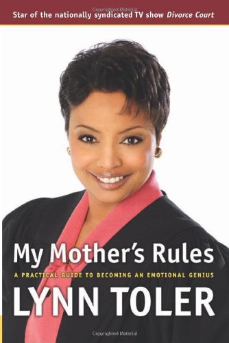 My Mother's Rules A Practical Guide to Becoming an Emotional Genius  2007 9781932841220 Front Cover