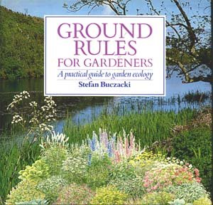 Ground Rules for Gardeners A Practical Guide to Garden Ecology  1986 9780002193221 Front Cover