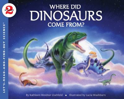 Where Did Dinosaurs Come From?   2011 9780060290221 Front Cover