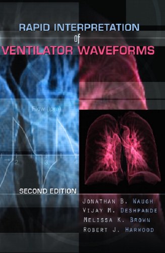 Rapid Interpretation of Ventilator Waveforms  2nd 2007 (Revised) 9780131749221 Front Cover