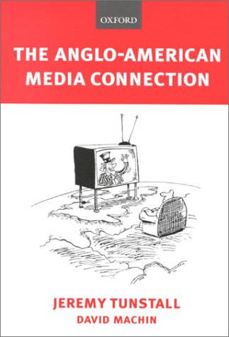 Anglo-American Media Connection   1999 9780198715221 Front Cover