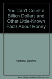You Can't Count a Billion Dollars and Other Little Known Facts about Money N/A 9780385122221 Front Cover