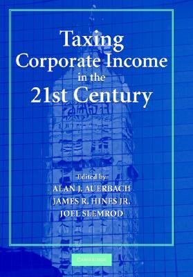 Taxing Corporate Income in the 21st Century   2006 9780521870221 Front Cover