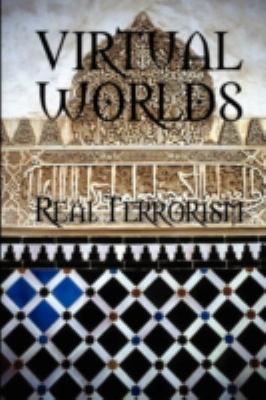 Virtual Worlds Real Terrorism  N/A 9780578032221 Front Cover