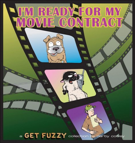 I'm Ready for My Movie Contract A Get Fuzzy Collection  2007 9780740769221 Front Cover