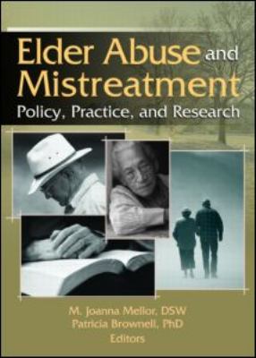 Elder Abuse and Mistreatment   2006 9780789030221 Front Cover