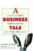 Business Tale A Story of Ethics, Choices, Success - and a Very Large Rabbit N/A 9780814473221 Front Cover