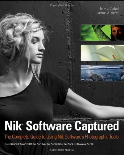Nik Software Captured The Complete Guide to Using Nik Software's Photographic Tools  2012 9781118022221 Front Cover