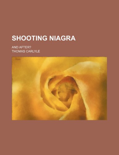 Shooting Niagra; and After?  2010 9781154464221 Front Cover