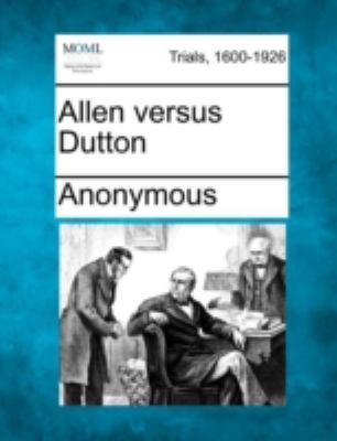 Allen Versus Dutton  N/A 9781275512221 Front Cover