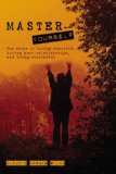 Master Yourself Ten Steps to Loving Yourself, Having Good Relationships, and Being Successful N/A 9781419628221 Front Cover
