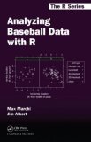 Analyzing Baseball Data with R   2013 9781466570221 Front Cover