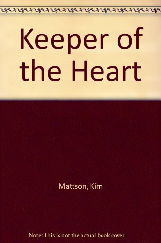 Keeper of the Heart  2004 9781594660221 Front Cover