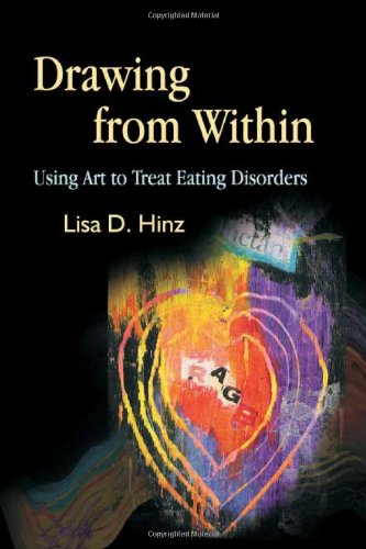 Drawing from Within Using Art to Treat Eating Disorders  2006 9781843108221 Front Cover