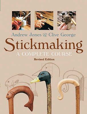 Stickmaking A Complete Course  2007 9781861085221 Front Cover