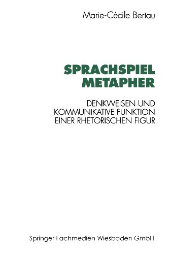 Sprachspiel Metapher: Denkweisen Und Kommunikative Funktion Einer Rhetorischen Figur  1996 9783531128221 Front Cover