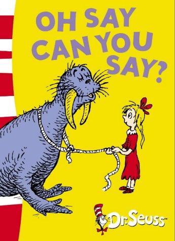 Oh Say Can You Say? (Dr Seuss Green Back Book) N/A 9780007175222 Front Cover