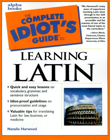 Complete Idiot's Guide to Learning Latin   2000 9780028639222 Front Cover